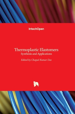 Thermoplastic Elastomers: Synthesis and Applications Cover Image