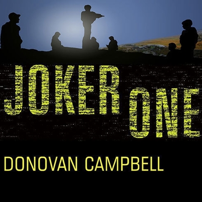Joker One: A Marine Platoon's Story of Courage, Leadership, and Brotherhood Cover Image