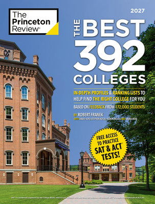 The Best 392 Colleges, 2027: In-Depth Profiles & Ranking Lists to Help ...