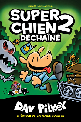 Super Chien: N° 2 - Déchaîné