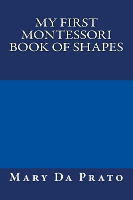 My First Montessori Book of Shapes Cover Image