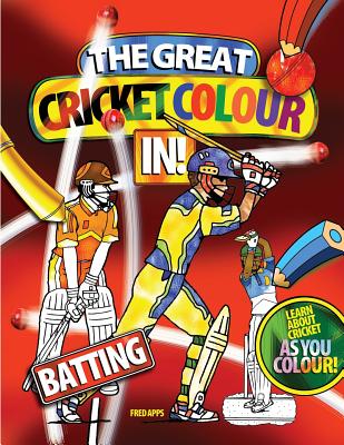 The great cricket colour in: batting By Fred Apps Cover Image