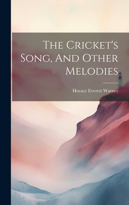 The Cricket's Song, And Other Melodies Cover Image