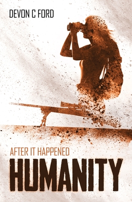 Humanity (After It Happened #2) By Devon C. Ford Cover Image