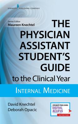 The Physician Assistant Student's Guide to the Clinical Year: Internal Medicine: With Free Online Access! Cover Image