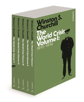The World Crisis 5 Volume Set (Bloomsbury Revelations)