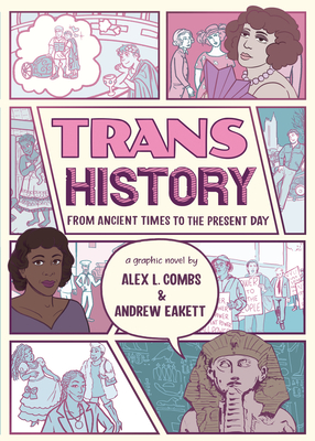 Cover Image for Trans History: A Graphic Novel: From Ancient Times to the Present Day