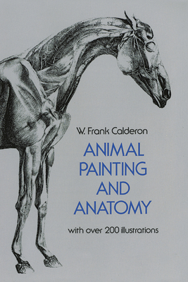 Animal Painting and Anatomy (Dover Anatomy for Artists)