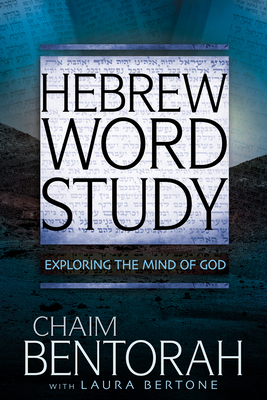 Hebrew Word Study: Exploring the Mind of God Volume 2 Cover Image