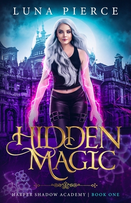 Hidden Magic: Harper Shadow Academy (Book One)