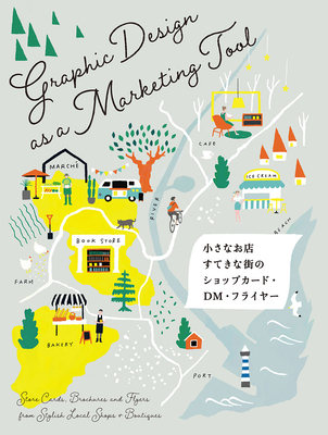 Graphic Design as a Marketing Tool: Store Cards, Brochures and Flyers from Stylish Local Shops & Boutiques Cover Image