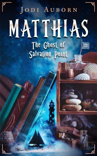 Matthias: The Ghost of Salvation Point Cover Image