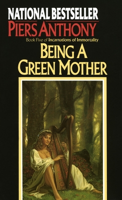 Being a Green Mother (Incarnations of Immortality #5) By Piers Anthony Cover Image