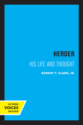 Herder: His Life and Thought By Robert T. Clark, Jr. Cover Image