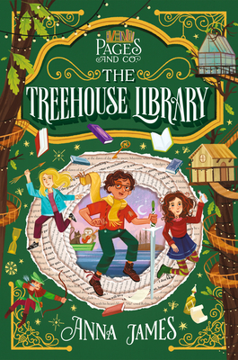 Pages & Co.: The Treehouse Library By Anna James, Marco Guadalupi (Illustrator) Cover Image