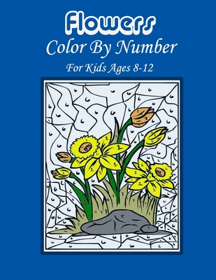 Flowers Color by number for kids ages 8-12: Stress Relieving