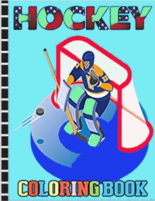 Hockey coloring book: Nhl National Hockey League Coloring Book Great Gift Adult  Coloring Books For Women And Men (Paperback)