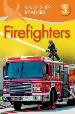 Kingfisher Readers L3: Firefighters