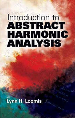 Introduction to Abstract Harmonic Analysis (Dover Books on Mathematics) Cover Image