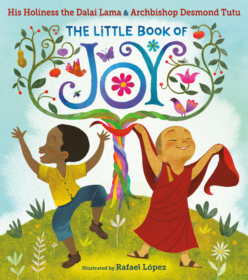 The Little Book of Joy By Dalai Lama, Desmond Tutu, Rafael López (Illustrator) Cover Image