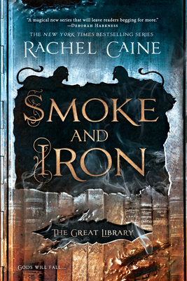 Smoke and Iron (The Great Library #4) By Rachel Caine Cover Image