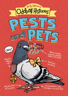 Andy Warner's Oddball Histories: Pests and Pets By Andy Warner Cover Image