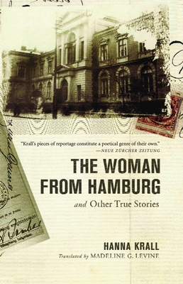 The Woman from Hamburg: and Other True Stories By Hanna Krall Cover Image