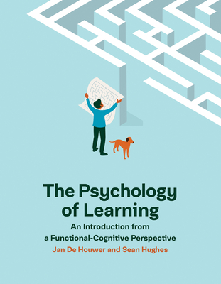 The Psychology of Learning: An Introduction from a Functional-Cognitive Perspective