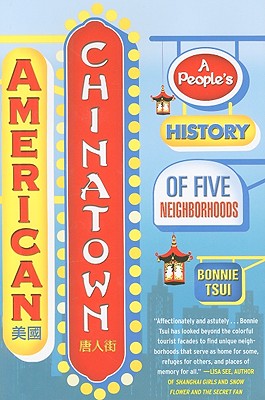 American Chinatown: A People's History of Five Neighborhoods American Chinatown: A People's History of Five Neighborhoods cover