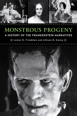 Monstrous Progeny: A History of the Frankenstein Narratives Cover Image
