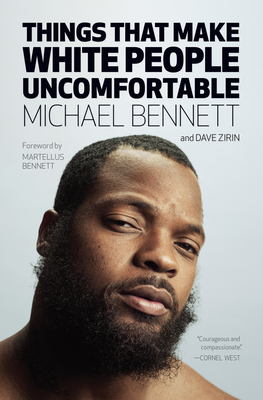 Things That Make White People Uncomfortable By Michael Bennett, Dave Zirin Cover Image