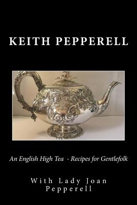 An English High Tea - Recipes for Gentlefolk Cover Image