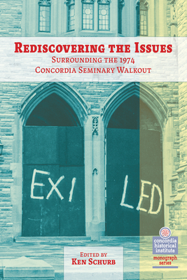 Rediscovering the Issues Surrounding the 1974 Concordia Seminary Walkout Cover Image