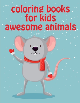 Coloring Books For Kids Awesome Animals: Mind Relaxation Everyday Tools from Pets and Wildlife Images for Adults to Relief Stress, ages 7-9 (American Animals #6) Cover Image