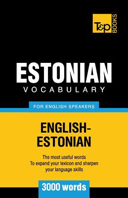 Estonian vocabulary for English speakers - 3000 words By Andrey Taranov Cover Image
