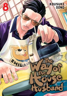 The Way of the Househusband, Vol. 8 By Kousuke Oono Cover Image