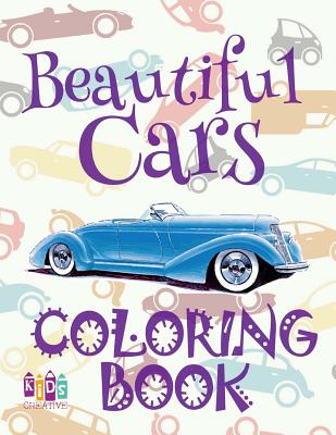 Download Beautiful Cars Coloring Book Cars Coloring Book 5 Year Old Coloring Book Enfants Coloring Book Coloring Boo Paperback Book Moon