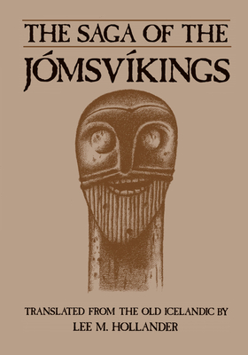 The Saga of the Jomsvikings By Lee M. Hollander (Translated by) Cover Image
