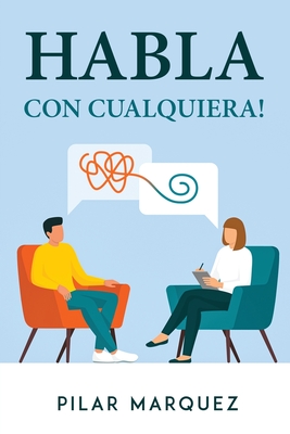 Habla Con Cualquiera! By Pilar Marquez Cover Image