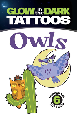 Glow-In-The-Dark Tattoos: Owls (Dover Little Activity Books: Animals)