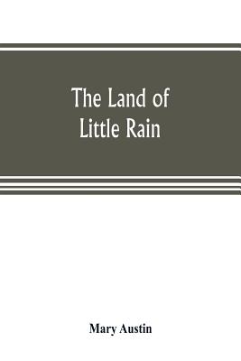 The land of little rain By Mary Austin Cover Image