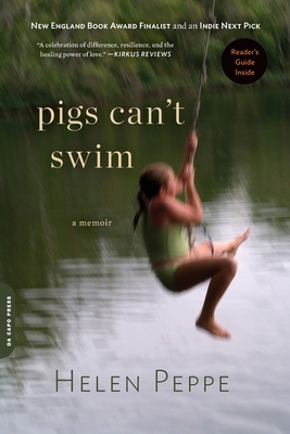 Pigs Can't Swim: A Memoir (A Merloyd Lawrence Book)