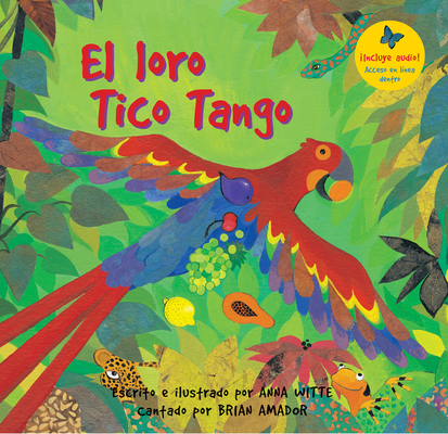 El Loro Tico Tango = The Parrot Tico Tango Cover Image