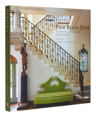 Palm Beach Style: The Architecture and Advocacy of John and Jane Volk