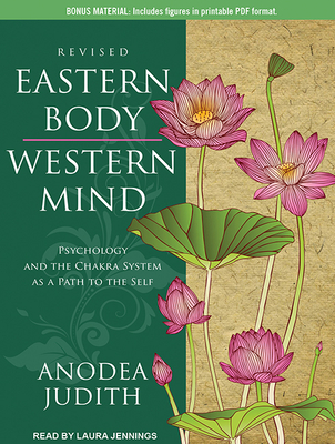 Eastern Body, Western Mind: Psychology and the Chakra System as a Path to the Self Cover Image