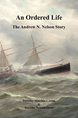 An Ordered Life: The Andrew N. Nelson Story Cover Image