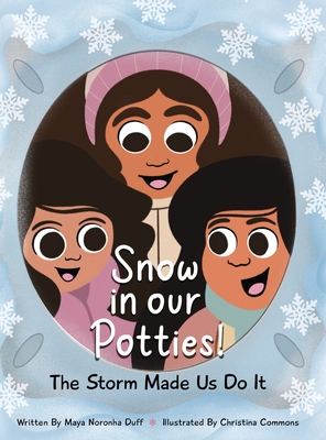 Snow in our Potties! (The Storm Made Us Do It) Cover Image