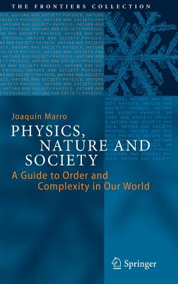 Physics, Nature and Society: A Guide to Order and Complexity in Our World (Frontiers Collection)