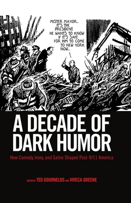 A Decade of Dark Humor: How Comedy, Irony, and Satire Shaped Post-9/11 America Cover Image