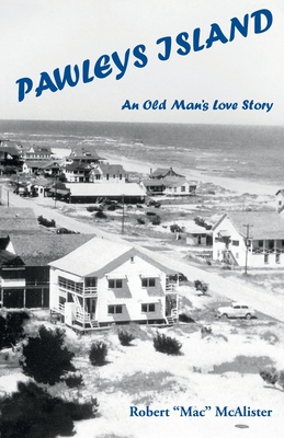 Pawleys Island: An Old Man's Love Story Cover Image